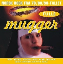 Fulle Mugger - Norsk Rock Fra 70/80/90-Tallet