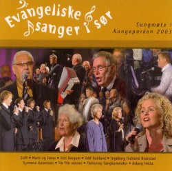 Evangeliske Sanger I Sør (Sangmøte I Kongeparken 2003)