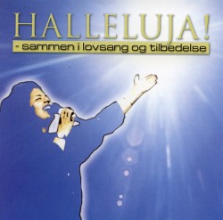 Halleluja! - Sammen I Lovsang Og Tilbedelse  [3cd]