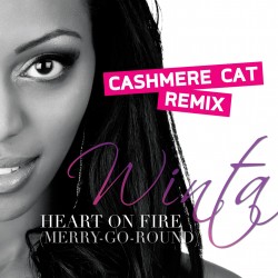 Heart On Fire (Merry-Go-Round) - Cashmere Cat Remix