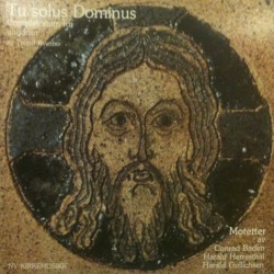 Tu solus Dominus - motetter