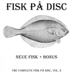 Neue Fisk (The Complete Fisk På Disc, Vol. 2)