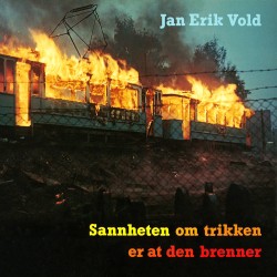 Sannheten om trikken er at den brenner (feat. Knut Reiersrud, Egil Kapstad & Nisse Sandström)