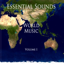 Essential Sounds World Music Volume 1