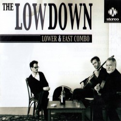 The Lowdown (Biel's Lower & East Combo)