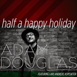 Half A Happy Holiday (feat. Lars Andreas Aspesæter)