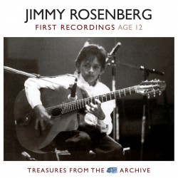 The First Recordings (Guitar genius Jimmy Rosenberg at the age of 12)
